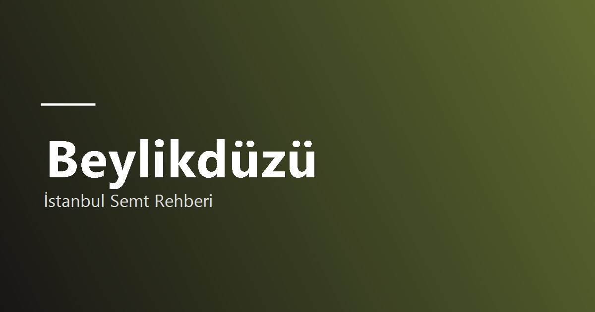 Beylikdüzü semti hakkında görsel