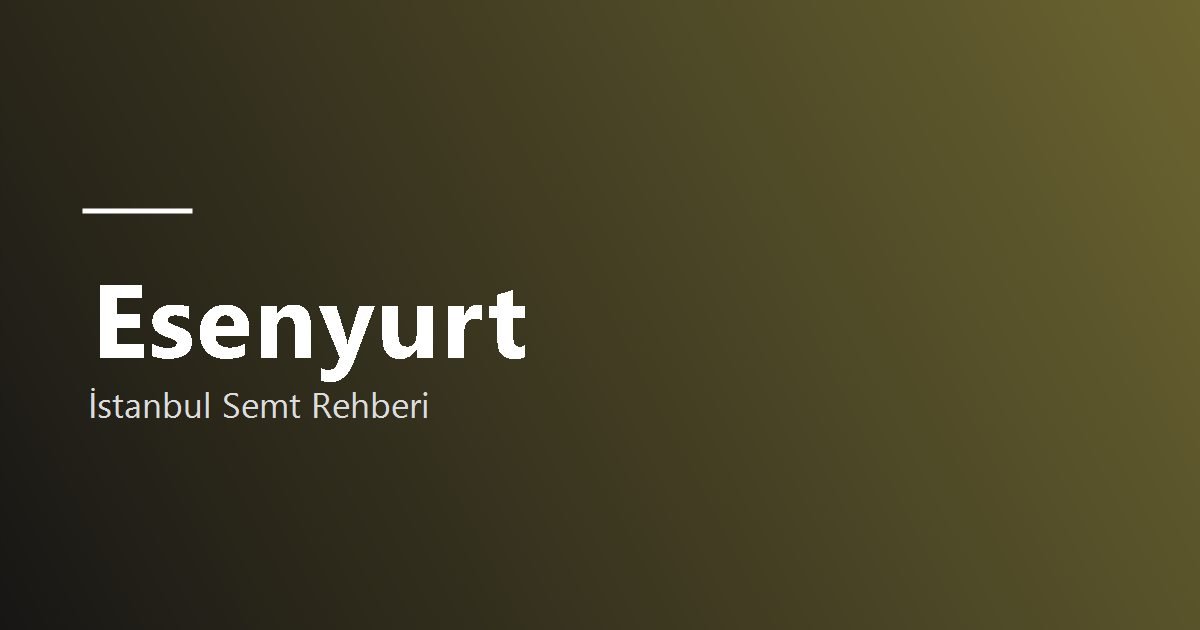 Esenyurt semti hakkında görsel